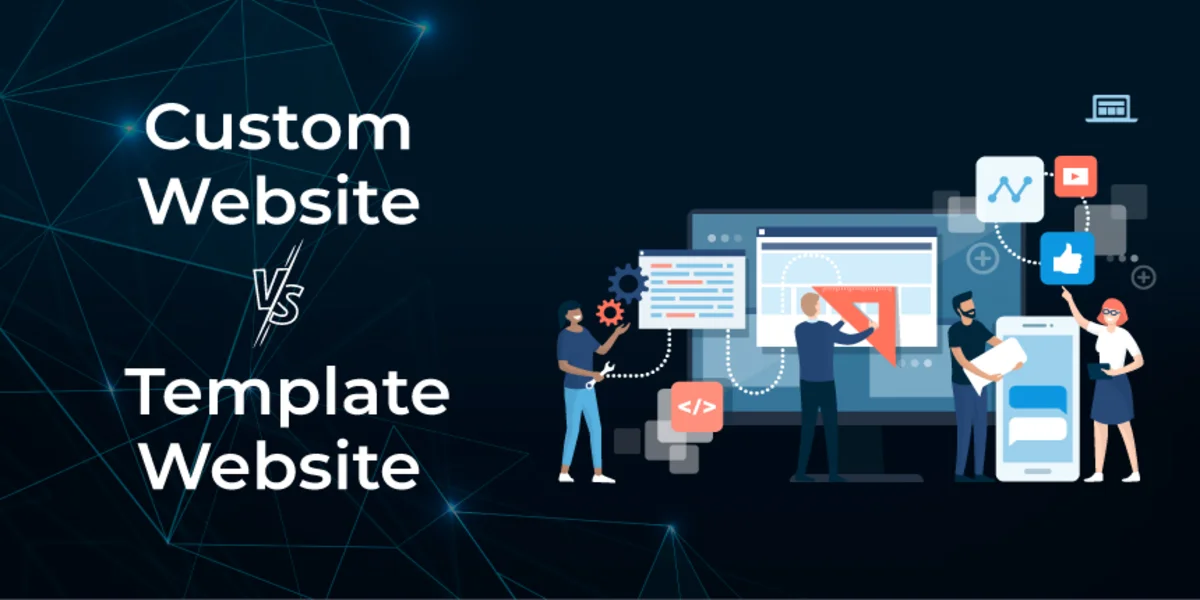 Custom Website Development VS Templates 